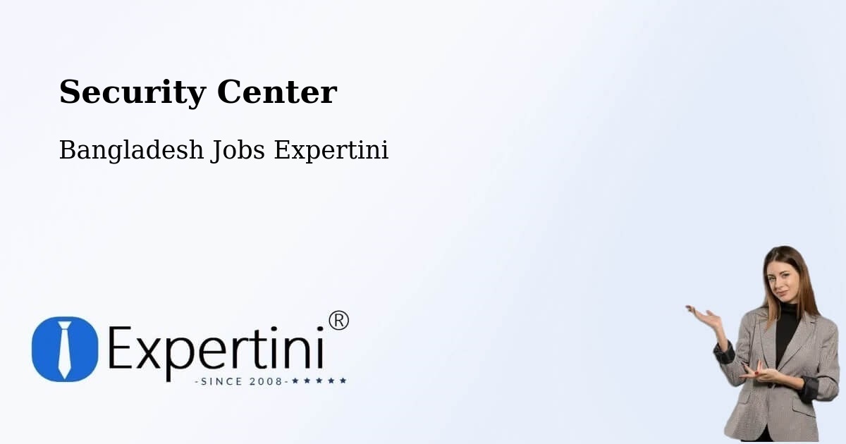 Security & Compliance – Bhāndāria - Bangladesh Jobs Expertini