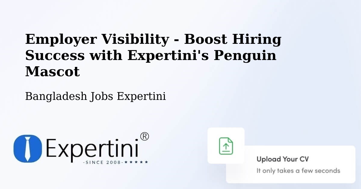 CV and Resume Visibility Optimization – Bhāndāria - Bangladesh Jobs Expertini